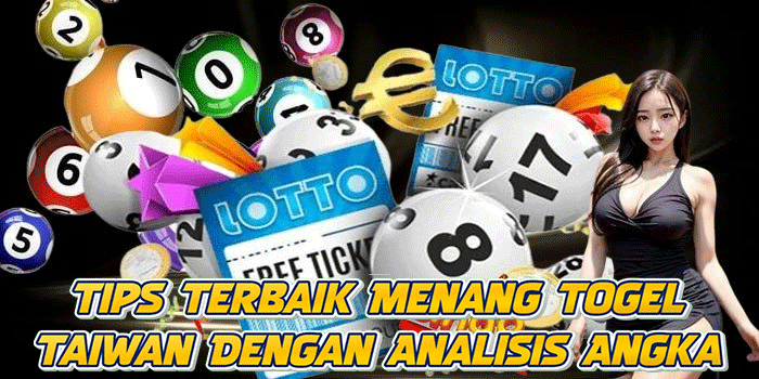 Tips Terbaik Menang Togel Taiwan Dengan Analisis Angka